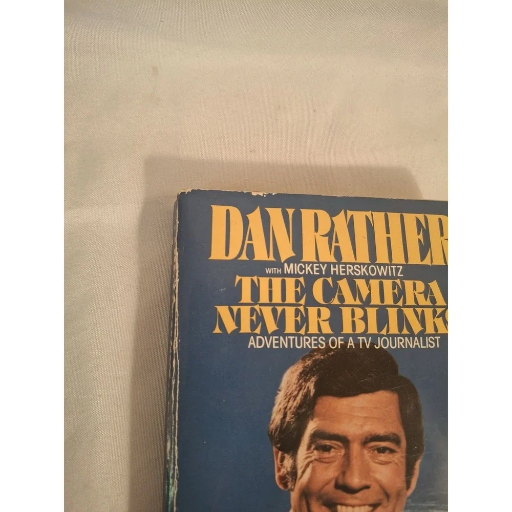 The Camera Never Blinks ~ Dan Rather ~ 1978 Ballantine TV Journalist